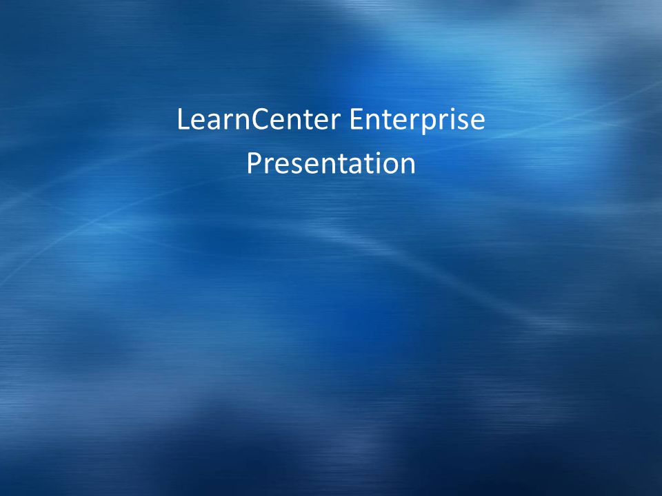 LearnCenter Enterprise Presentation