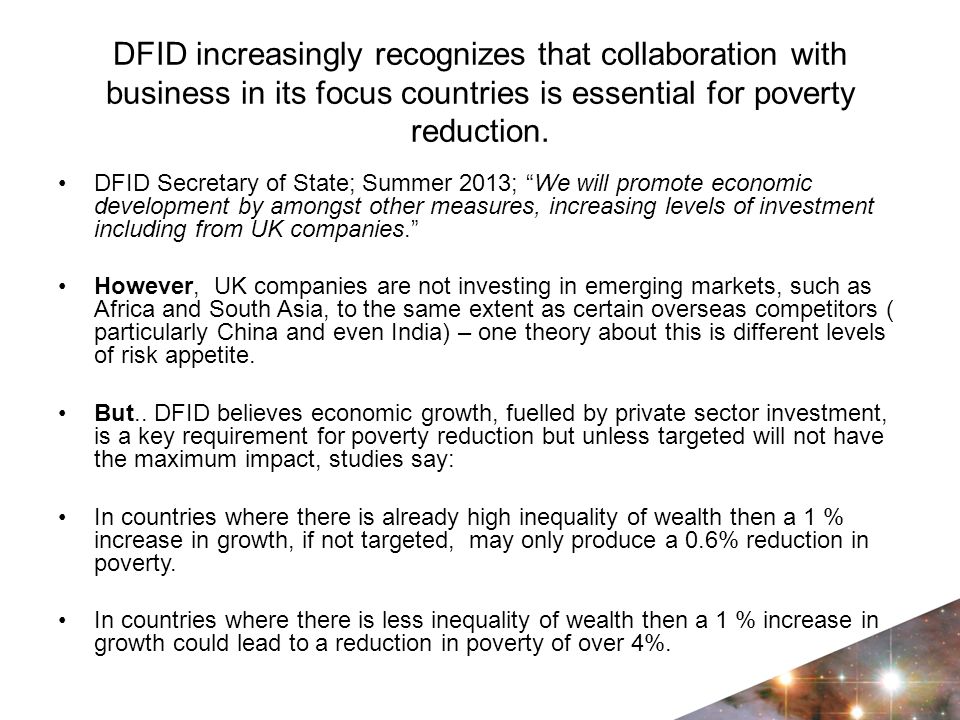 DFID increasingly recognizes that collaboration with business in its focus countries is essential for poverty reduction.