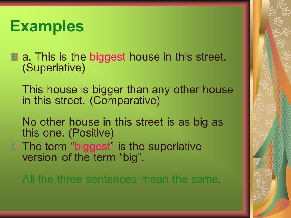 Superlative Degree When we compare more than two persons or things with one another, We use all the three Positive, Comparative and Superlative degrees.