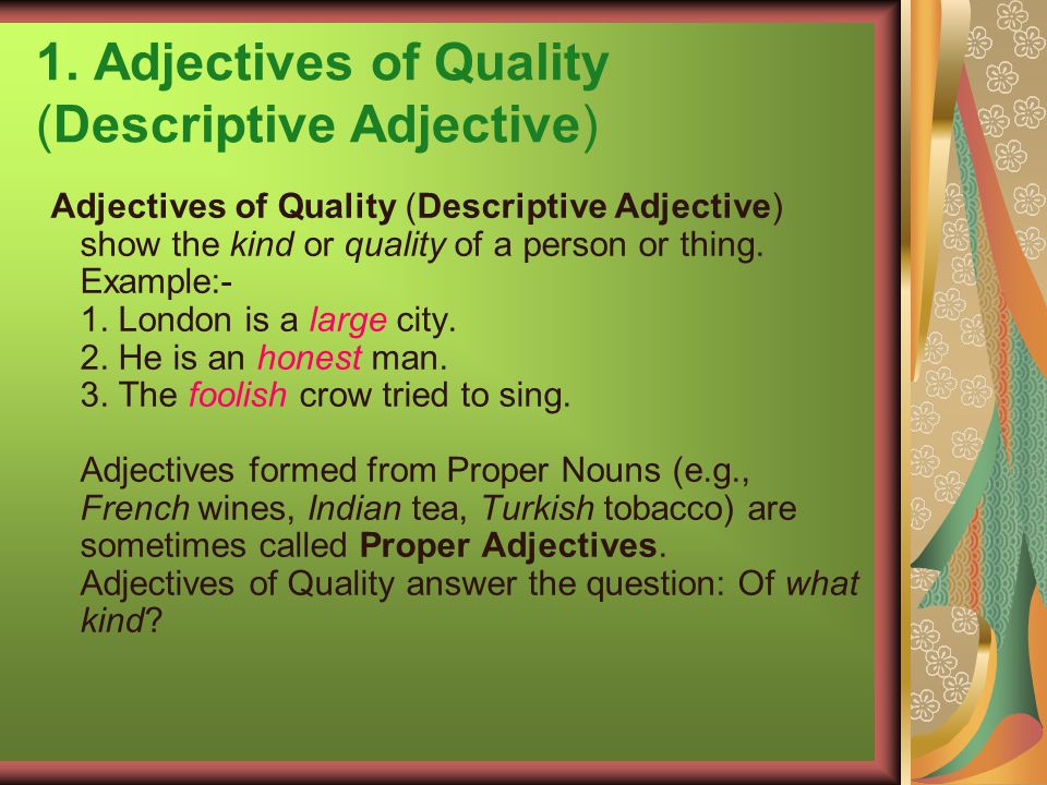 Kinds of adjectives. 1. Adjectives of Quality 2.