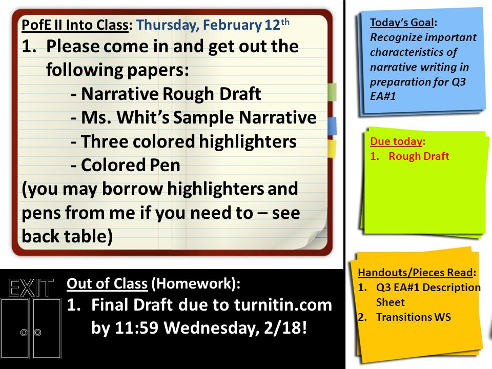 PofE II Into Class: Thursday, February 12 th 1.Please come in and get out the following papers: - Narrative Rough Draft - Ms.