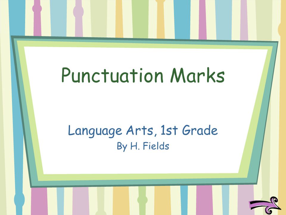 Punctuation Marks Language Arts, 1st Grade By H. Fields