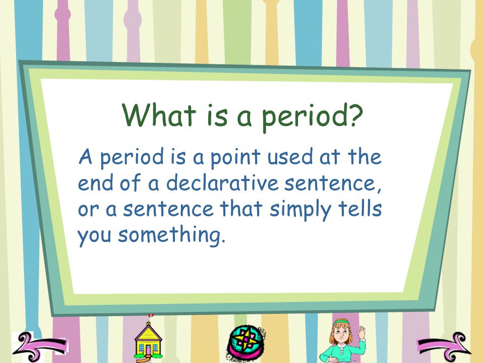 What is a period.