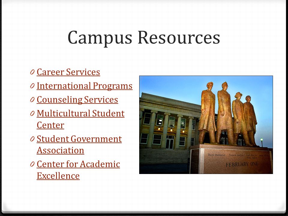 Campus Resources 0 Career Services Career Services 0 International Programs International Programs 0 Counseling Services Counseling Services 0 Multicultural Student Center Multicultural Student Center 0 Student Government Association Student Government Association 0 Center for Academic Excellence Center for Academic Excellence