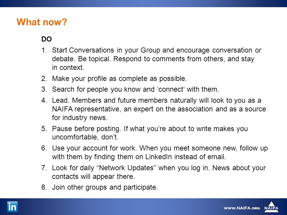DO 1.Start Conversations in your Group and encourage conversation or debate.