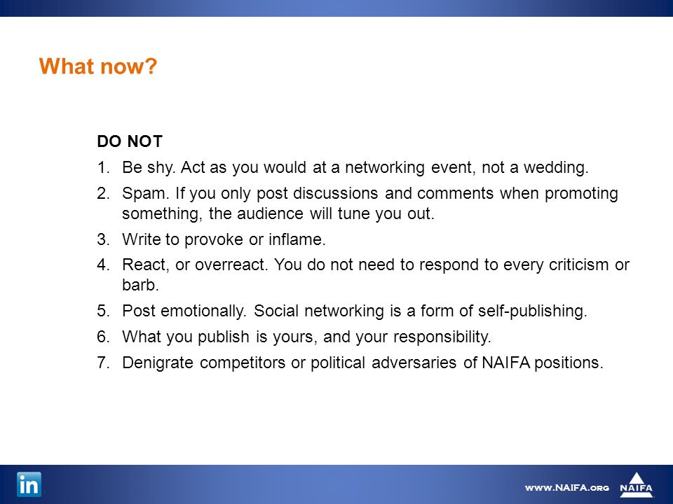 DO NOT 1.Be shy. Act as you would at a networking event, not a wedding.