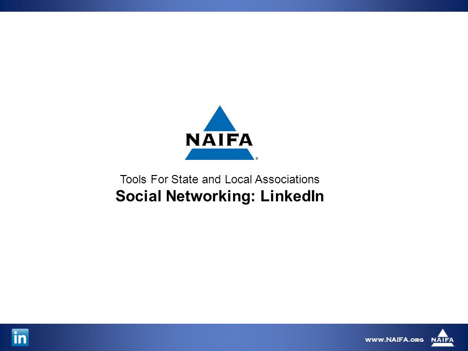 Tools For State and Local Associations Social Networking: LinkedIn
