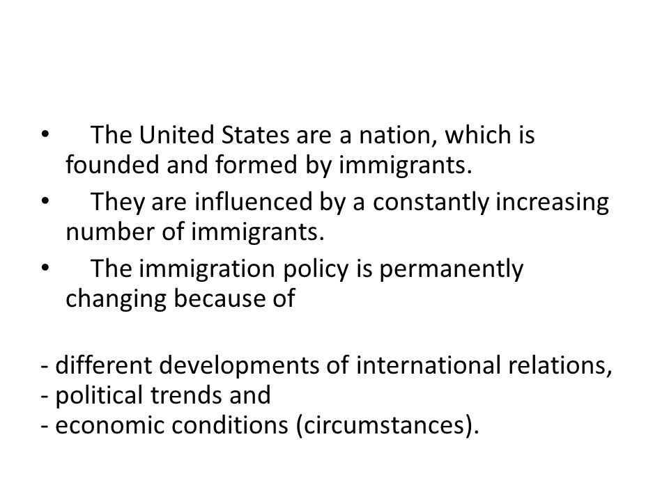 The United States are a nation, which is founded and formed by immigrants.