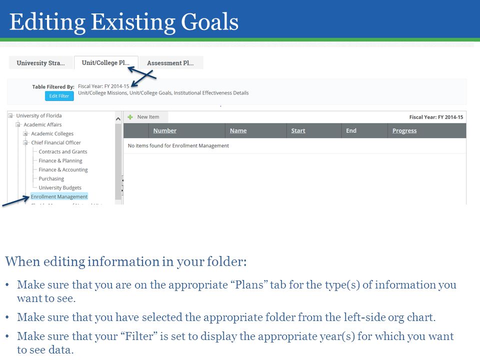 Editing Existing Goals When editing information in your folder: Make sure that you are on the appropriate Plans tab for the type(s) of information you want to see.