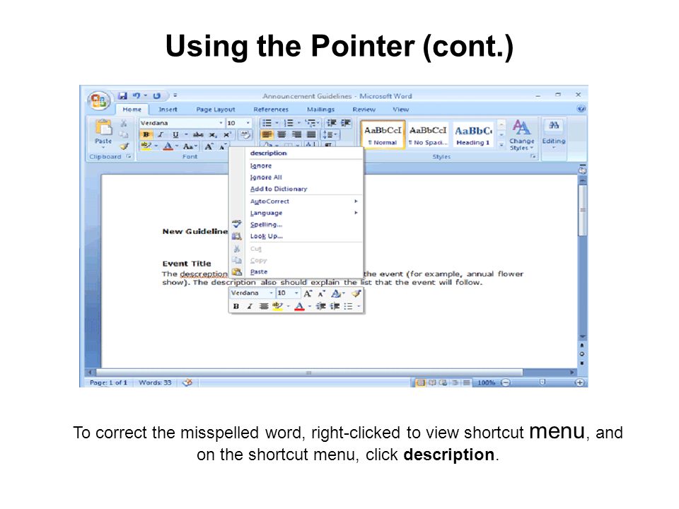 Using the Pointer (cont.) To correct the misspelled word, right-clicked to view shortcut menu, and on the shortcut menu, click description.