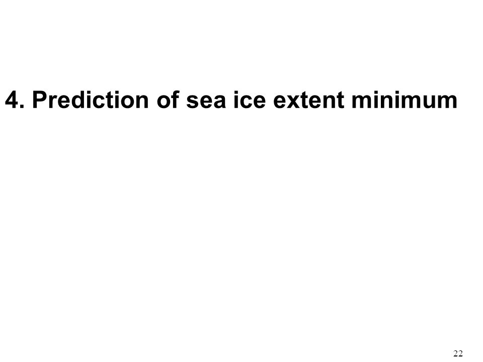22 4. Prediction of sea ice extent minimum