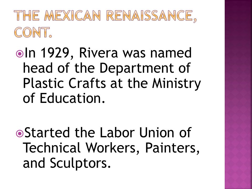  In 1929, Rivera was named head of the Department of Plastic Crafts at the Ministry of Education.