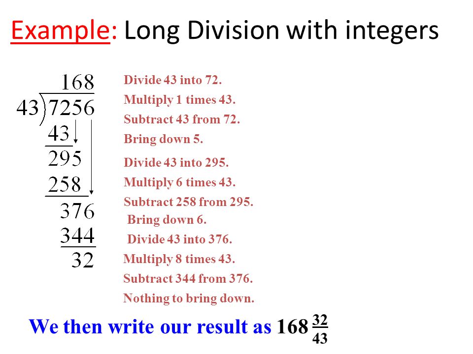 Divide 43 into 72. Multiply 1 times 43. Subtract 43 from 72.
