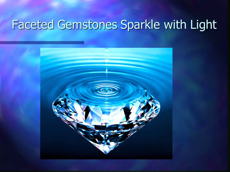 Faceted Gemstones Sparkle with Light