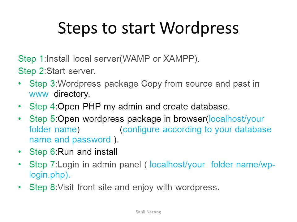 Steps to start Wordpress Step 1:Install local server(WAMP or XAMPP).