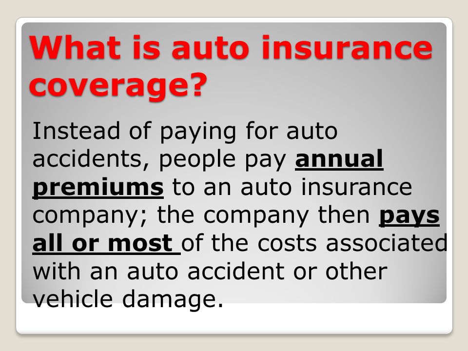 What is auto insurance coverage.