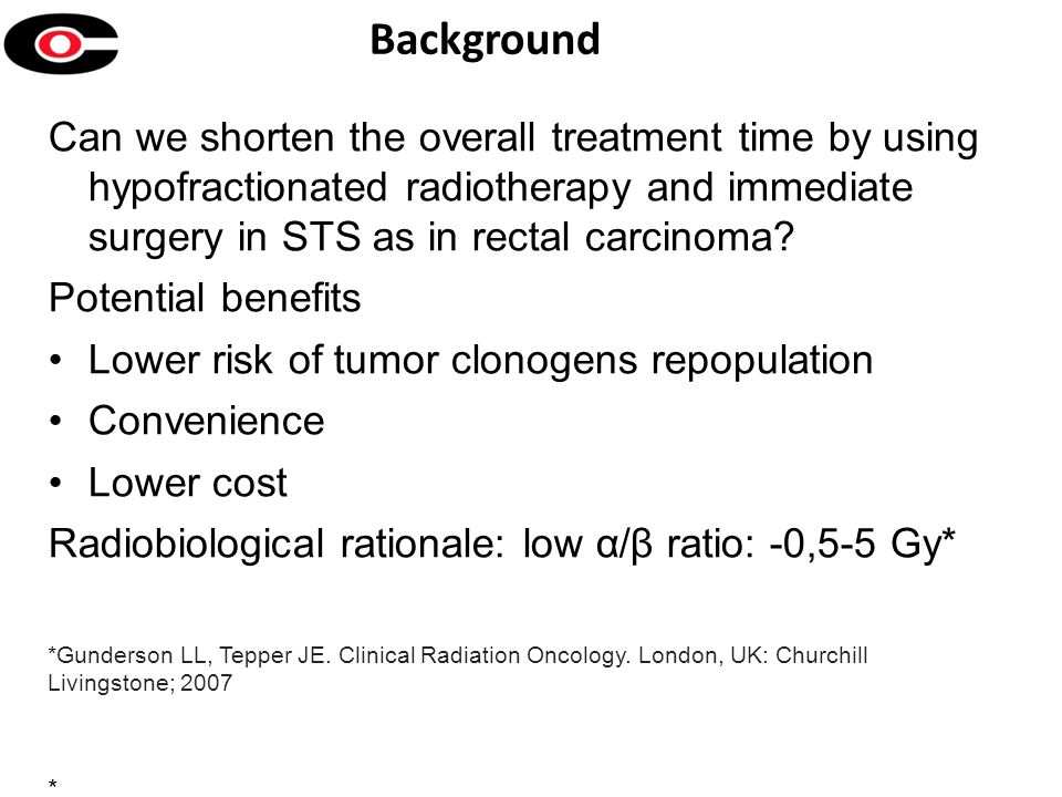 Background Can we shorten the overall treatment time by using hypofractionated radiotherapy and immediate surgery in STS as in rectal carcinoma.