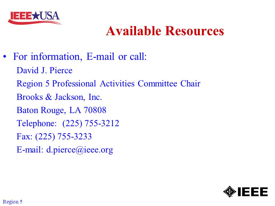 Region 5 Available Resources For information,  or call: David J.