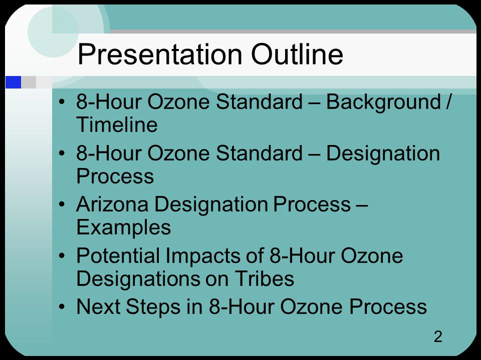 2 Presentation Outline 8-Hour Ozone Standard – Background / Timeline 8-Hour Ozone Standard – Designation Process Arizona Designation Process – Examples Potential Impacts of 8-Hour Ozone Designations on Tribes Next Steps in 8-Hour Ozone Process