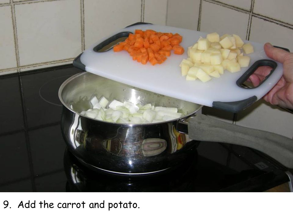 9. Add the carrot and potato.