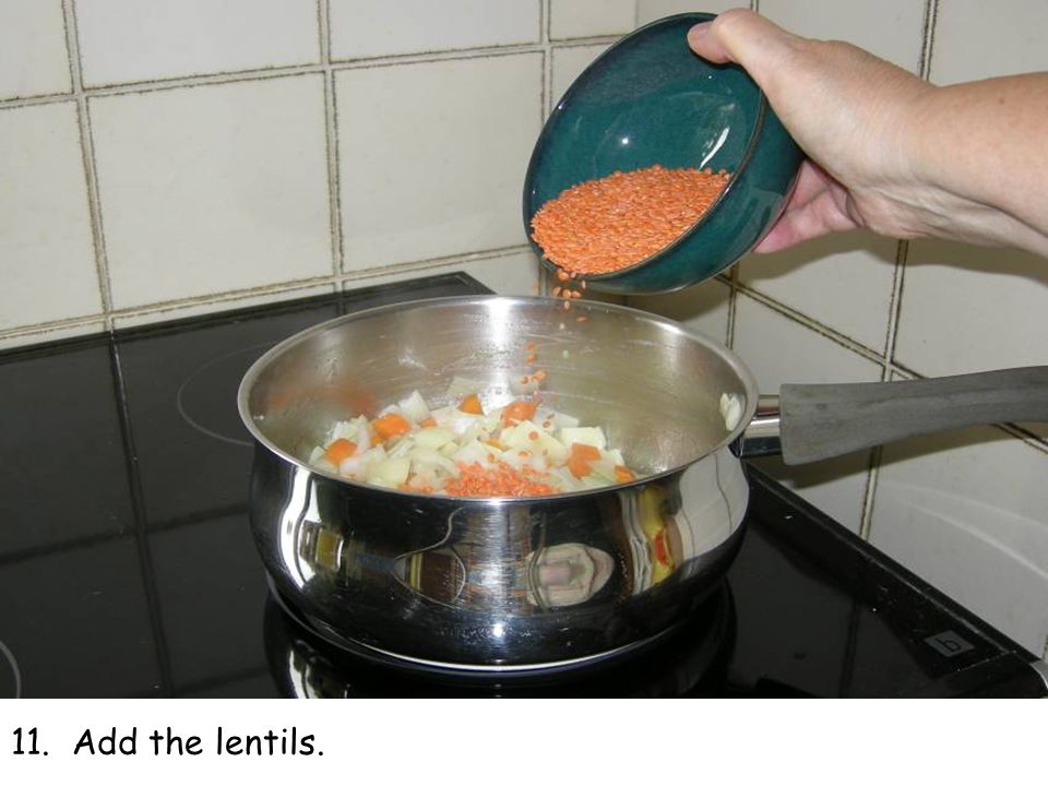 11. Add the lentils.