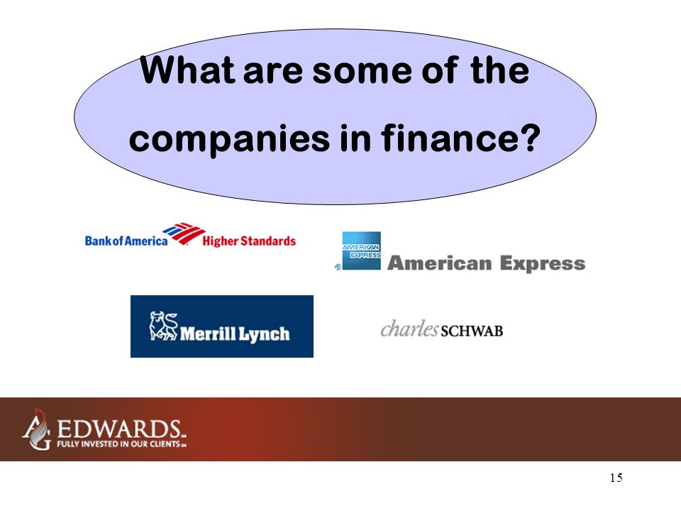15 What are some of the companies in finance
