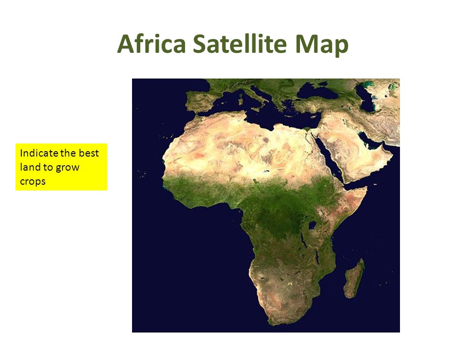 Africa Satellite Map Indicate the best land to grow crops