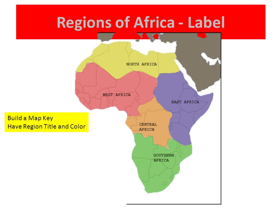 Regions of Africa - Label Build a Map Key Have Region Title and Color