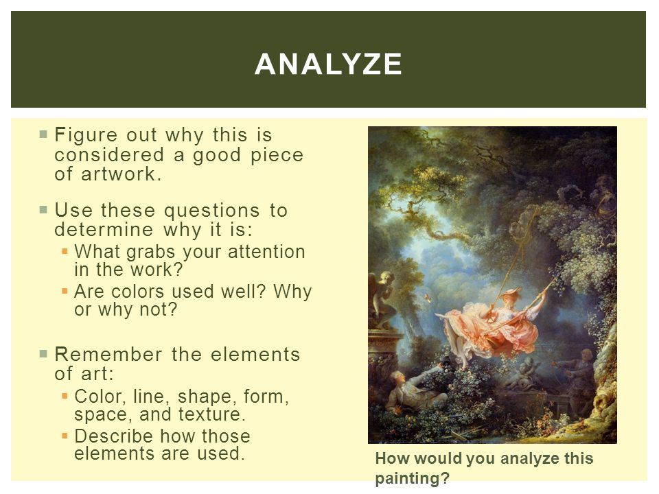 ANALYZE  Figure out why this is considered a good piece of artwork.