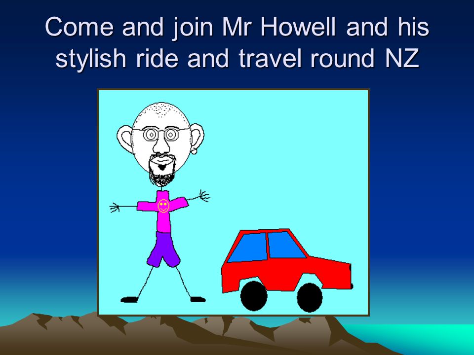 Come and join Mr Howell and his stylish ride and travel round NZ