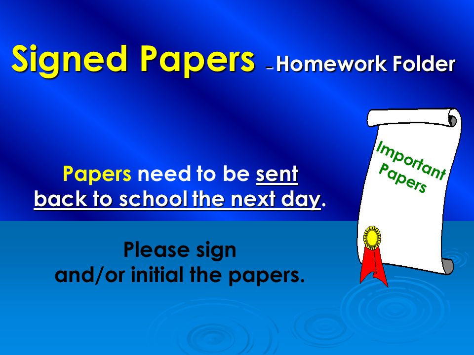 Homework Wolf Folder   Daily Homework Assignments   Notes/Forms   Newsletters   Daily Behavior – Notes will be send as needed.