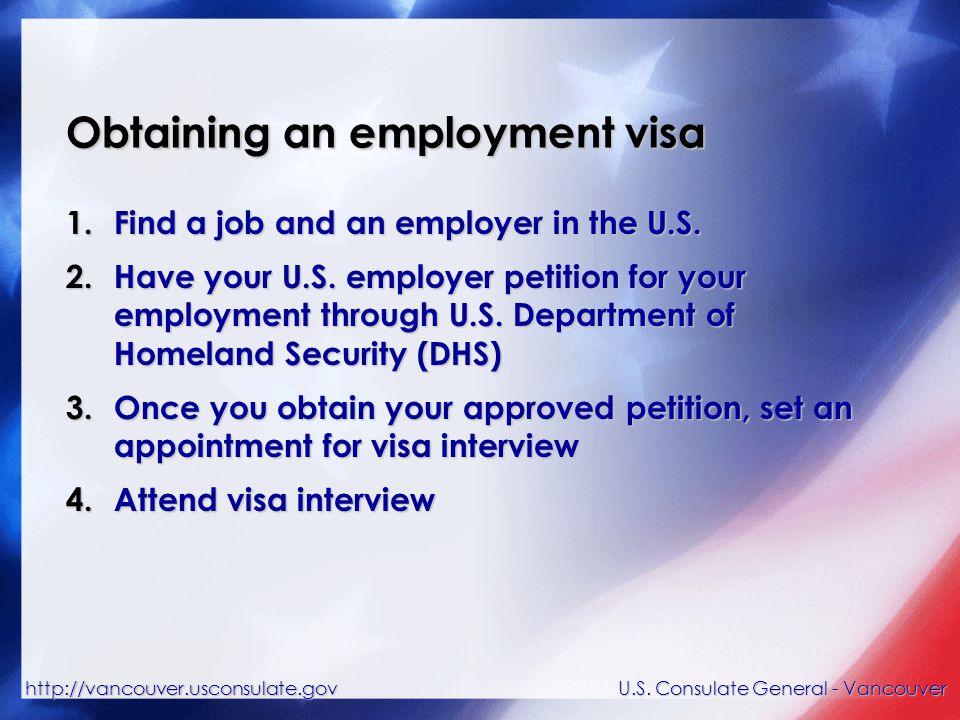 Obtaining an employment visa 1.Find a job and an employer in the U.S.