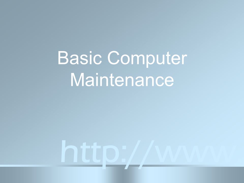 Basic Computer Maintenance