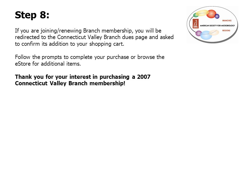 Step 8: If you are joining/renewing Branch membership, you will be redirected to the Connecticut Valley Branch dues page and asked to confirm its addition to your shopping cart.