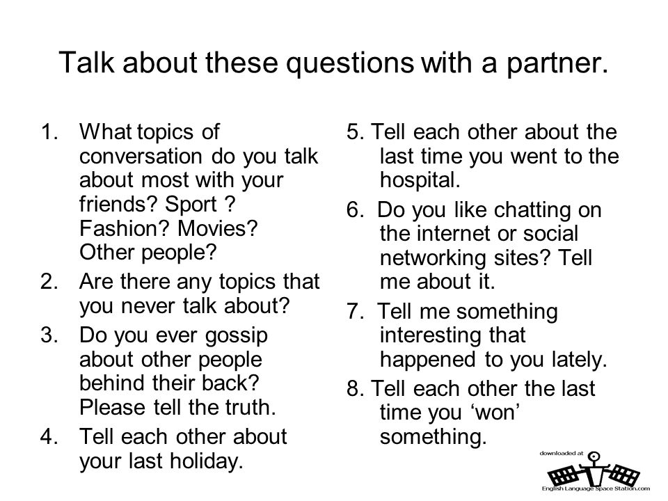 Talk about these questions with a partner.