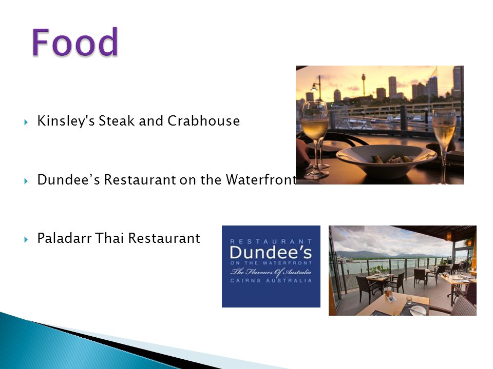  Kinsley s Steak and Crabhouse  Dundee’s Restaurant on the Waterfront  Paladarr Thai Restaurant