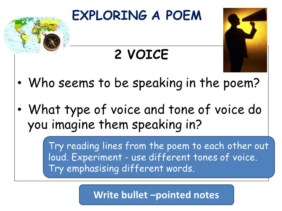 2 VOICE Who seems to be speaking in the poem.