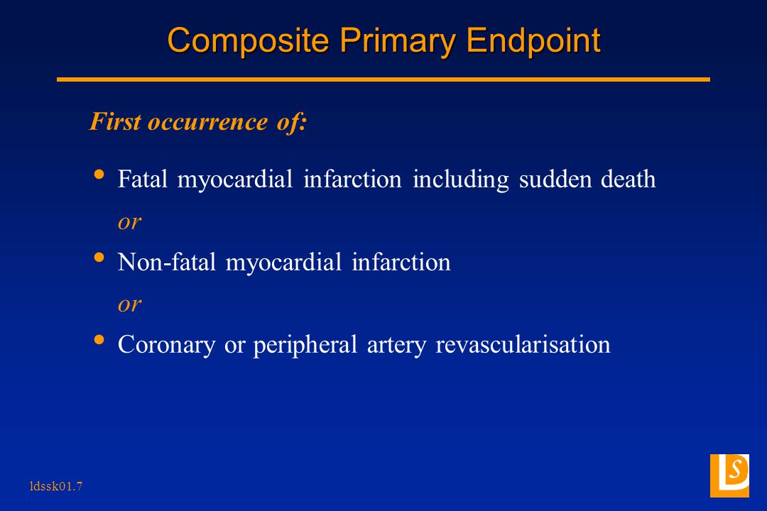 ldssk01.7 Composite Primary Endpoint Fatal myocardial infarction including sudden death or Non-fatal myocardial infarction or Coronary or peripheral artery revascularisation First occurrence of: