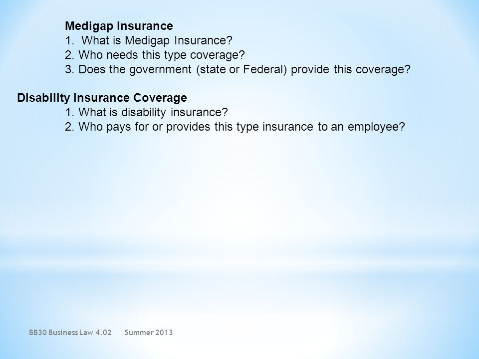 Medigap Insurance 1. What is Medigap Insurance. 2.