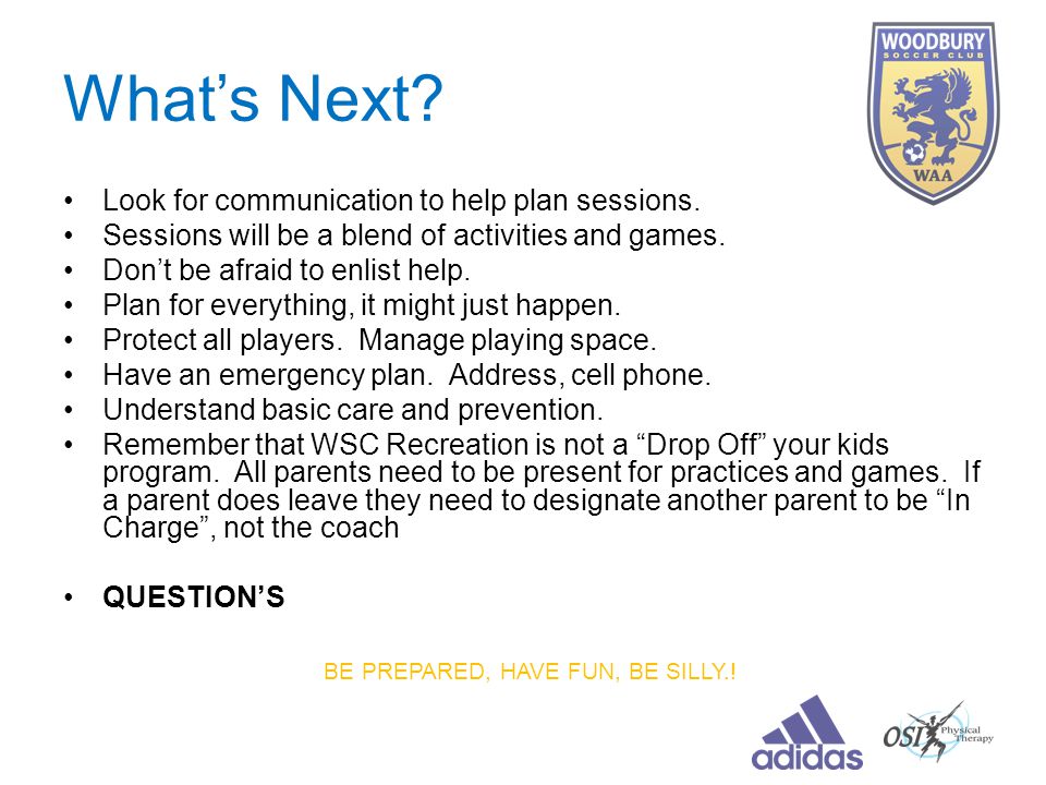What’s Next. Look for communication to help plan sessions.