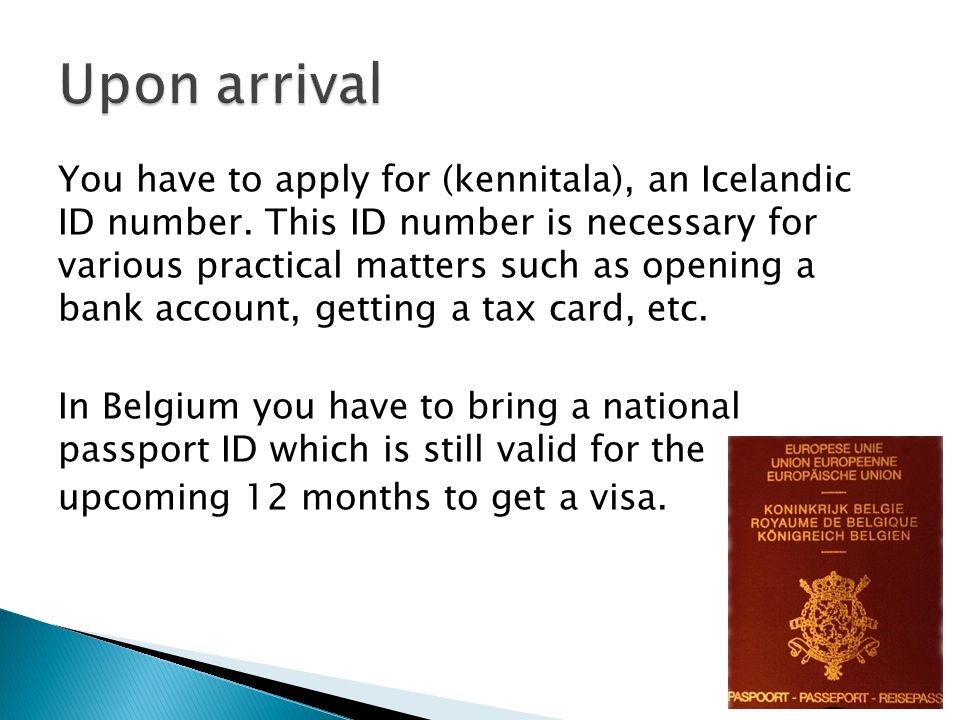 You have to apply for (kennitala), an Icelandic ID number.