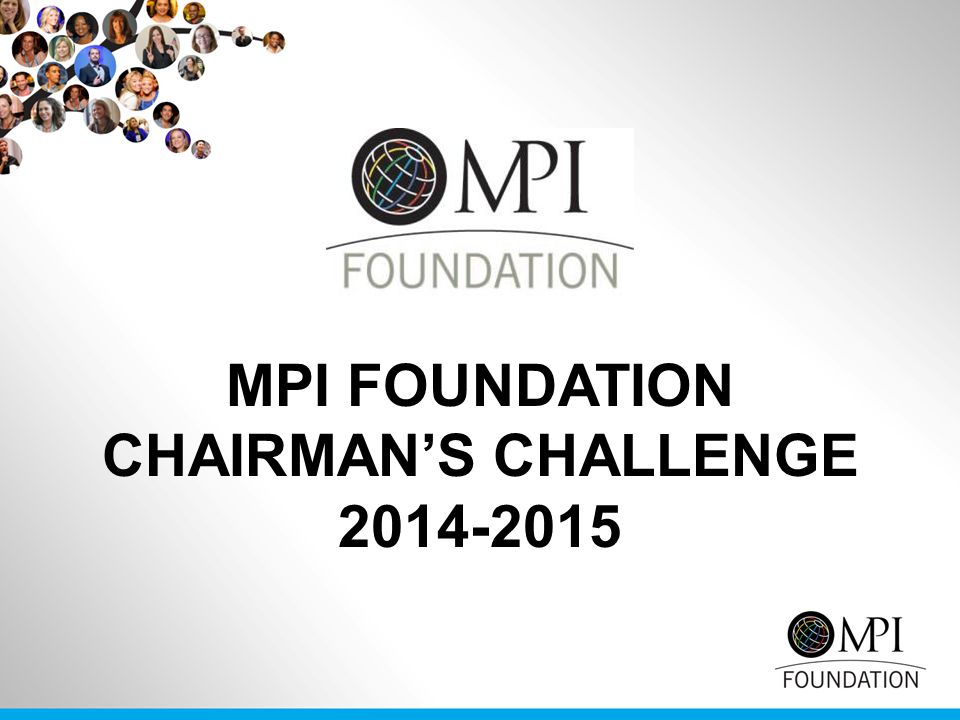 MPI FOUNDATION CHAIRMAN’S CHALLENGE