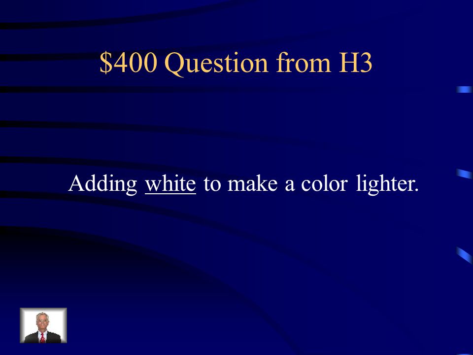 $300 Answer from H3 What are Intermediate colors