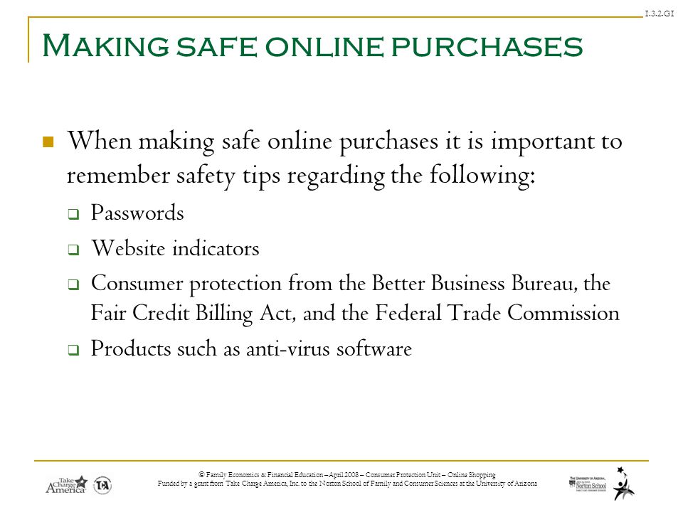 © Family Economics & Financial Education –April 2008 – Consumer Protection Unit – Online Shopping Funded by a grant from Take Charge America, Inc.