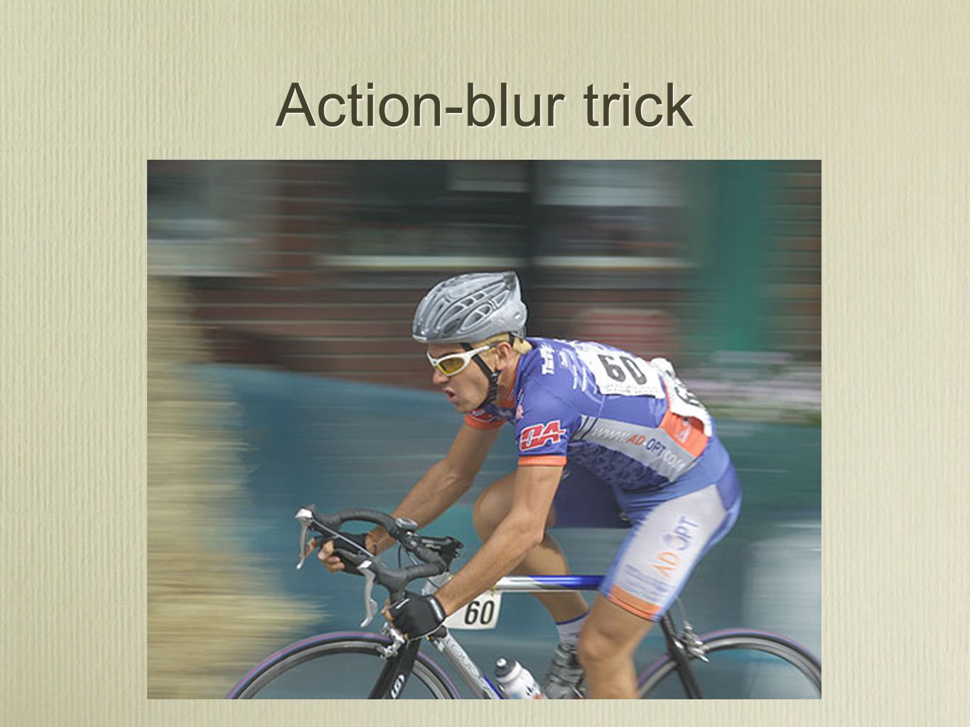 Action-blur trick