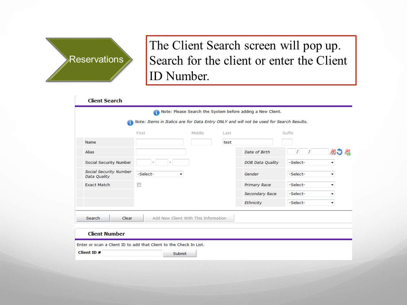 Reservations The Client Search screen will pop up.