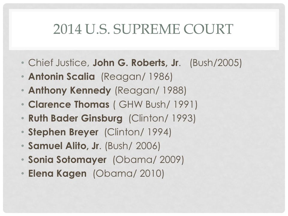 2014 U.S. SUPREME COURT Chief Justice, John G. Roberts, Jr.