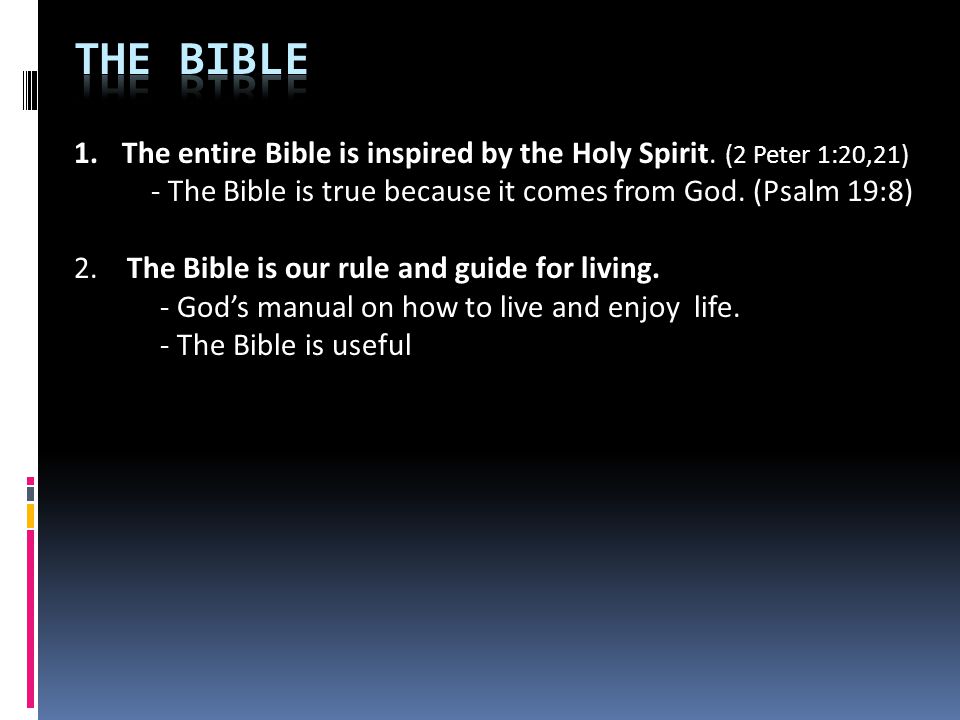1.The entire Bible is inspired by the Holy Spirit.