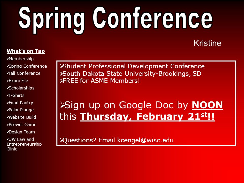 Kristine  Student Professional Development Conference  South Dakota State University-Brookings, SD  FREE for ASME Members.
