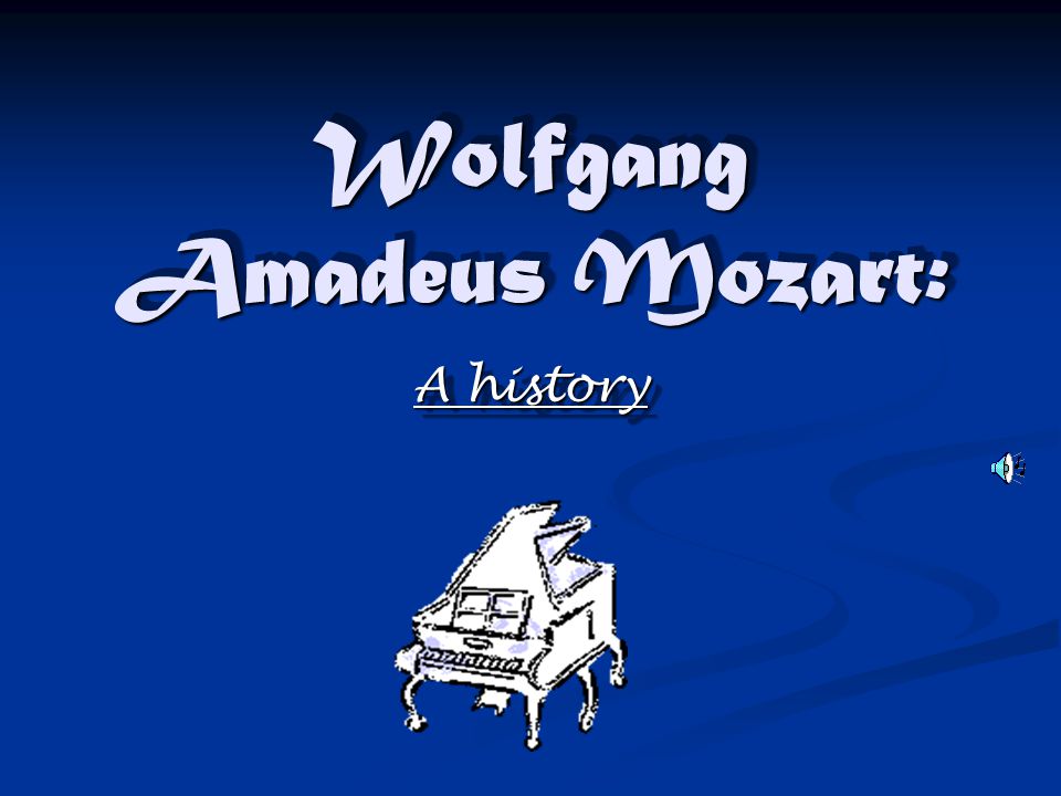 Wolfgang Amadeus Mozart: Wolfgang Amadeus Mozart: A history